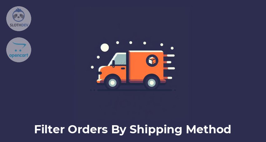 Opencart Module Filter Orders By Shipping Method